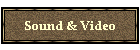 Sound & Video