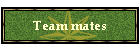 Team mates